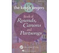The King's Singers: Book Of Rounds, Canons And Partsongs [Paperback] NEUF