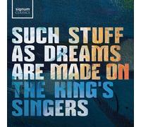 The King's Singers - Such Stuff As Dreams Are Made On [Compact Discs]