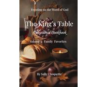 The King's Table Devotional Cookbook: Feasting on the Word of God