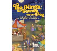 The Kings, The Traveller And The Frog