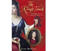 The King's Touch Jude Morgan (Auteur)
