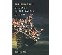 The Kingship Of Jesus In The Gospel Of John