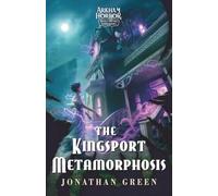 The Kingsport Metamorphosis: An Arkham Horror Investigators Gamebook
