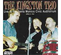 The Kingston Trio - Live at The Santa Monica Civic Auditorium, April 21, 1961