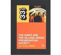 The Kinks Are the Village Green Preservation Society, 33 1/3 Series Andy Miller (Auteur)