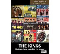 The Kinks Histoire d'une nostalgie chronique - Didier Delinotte - Camion Blanc Eds - broché - Essai