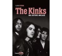 The Kinks - Une histoire anglaise Alain Feydri (Auteur)