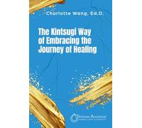 The Kintsugi Way of Embracing the Journey of Healing