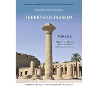 The Kiosk of Taharqa Volume II The Ptolemaic Décoration - Martina Minas-Nerpel - Inst.français Archeologie Orientale Du Caire - broché - Essai