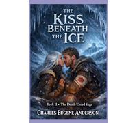 The Kiss Beneath the Ice