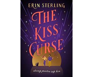 The Kiss Curse: The next spellbinding rom-com from the author of the TikTok hit, THE EX HEX!