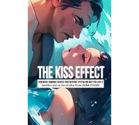 The Kiss Effect: How Movie Romance Hijacks Your Nervous System and Why You Love It