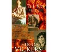 The Kiss Hugo Vickers (Auteur)