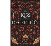 The Kiss of Deception: the bestselling romantic fantasy with a MAJOR plot twist