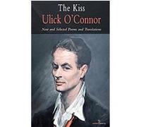 The Kiss Ulick O'Connor (Auteur)