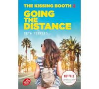 The Kissing Booth - Tome 2: Going the distance