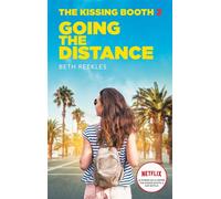 The Kissing Booth - Tome 2 - Going the Distance - Beth Reekles - Hachette Romans - broché - Roman adolescent
