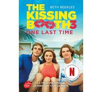 The Kissing Booth - Tome 3: One last time