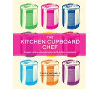 The Kitchen Cupboard Chef Inspired recipes using canned, jarred & bottled ingredients - Theo A. Michaels - Ryland Peters & Small - ebook (ePub) - Livre