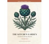 The Kitchen Garden: A Botanical Coloring Book for Adults