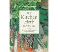 The Kitchen Herb Garden by Rosalind Creasy Rosalind Creasy (Auteur)
