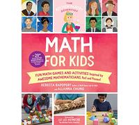 The Kitchen Pantry Scientist Math for Kids: Fun Math Games and Activities Inspired by Awesome Mathematicians, Past and Present, With 20+ Illustrated ... Amazing Mathematicians from Around the World