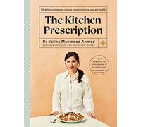 The Kitchen Prescription: THE SUNDAY TIMES BESTSELLER: 101 delicious everyday recipes to revolutionise your gut health
