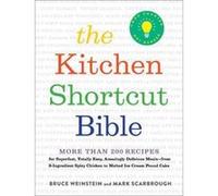 The Kitchen Shortcut Bible: More than 200 Recipes to Make Real Food Fast - [Version Originale] Inconnu (Auteur)