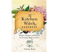 The Kitchen Witch Handbook by Aurora Kane Aurora Kane (Auteur)