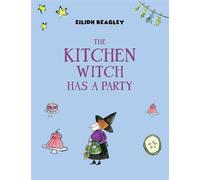 The Kitchen Witch Has a Party - Eilidh Beagley - Austin Macauley Publishers - ebook (ePub) - Livre