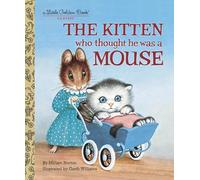 The Kitten Who Thought He Was a Mouse