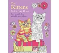 The Kittens Colouring Book: Cosy Up with these Adorable Furry Felines