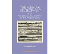 The Kleinian Development Part 3 by Donald Meltzer Donald Meltzer (Auteur)