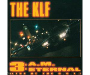 The KLF - 3:A.M. Eternal (Live At The S.S.L.)
