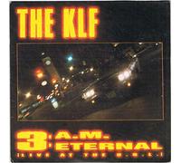 The KLF - 3 A.M. Eternal (Live at The S.S.L.) / Guns of Mu [Import]