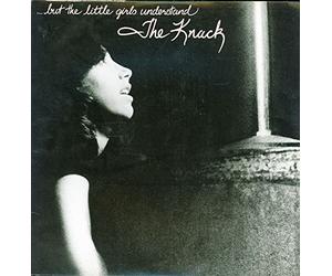 The Knack - ...But The Little Girls Understand