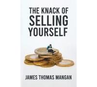 The Knack Of Selling Yourself