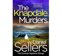 The Knapdale Murders: The BRAND NEW gripping crime novel set in the Scottish Highlands