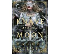 The Knave and the Moon The spellbinding sequel to The Knight and the Moth from multi-million-copy bestseller Rachel Gillig - Rachel Gillig - Orbit - ebook (ePub) - Livre