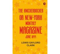 The Knickerbocker or New-York Monthly Magazine June 1844