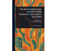 The Knickerbocker, or New-York Monthly Magazine, June 1844