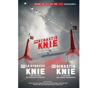 The Knie Dynasty: 100 Years of National Circus ( Dynastie Knie: 100 Jahre Nationalcircus )