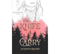 The Knife I Carry: A Lightwalkers Novel