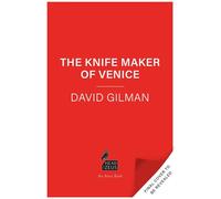 The Knife Maker of Venice - David Gilman - Head of Zeus -- an Aries Book - ebook (ePub) - Livre