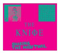 The Knife - Shaking The Habitual