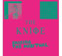 The Knife - Shaking The Habitual: Deluxe