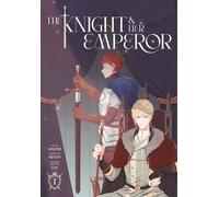 The Knight and Her Emperor, Volume 1 A slow burn fantasy romance comic, perfect for fans of Villains are Destined to Die - G.M. - Inklore - ebook (ePub illustré) - Livre