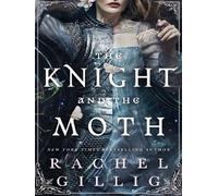 The knight and the moth - Rachel Gillig - Orbit Libri - broché - Roman