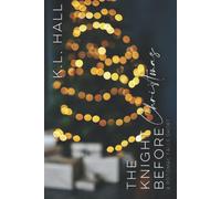 The Knight Before Christmas: A Potomac Falls Short: 1 (A Potomac Falls Christmas)