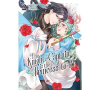 The Knight Captain is the New Princess-to-Be Vol. 2